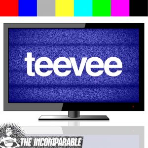Teevee Podcast Cover - A television with the word 'Teevee' on it over a blue screen. The TV signal test pattern sits at the top of the cover and The Incomparable logo sits at the bottom left.