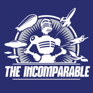 The Incomparable Podcast Cover - A large robot with a microphone like head surrounded by spaceships, zeppelins, superheroes, and dragons set atop a blue background with the text 'The Incomparable' beneath it.