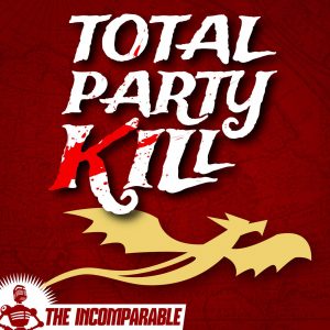 Total Party Kill Podcast Cover - Total Party Kill set in a blood-splashed medieval comic font with a dragon icon beneath in yellow and The Incomparable logo at the bottom right over a maroon background.